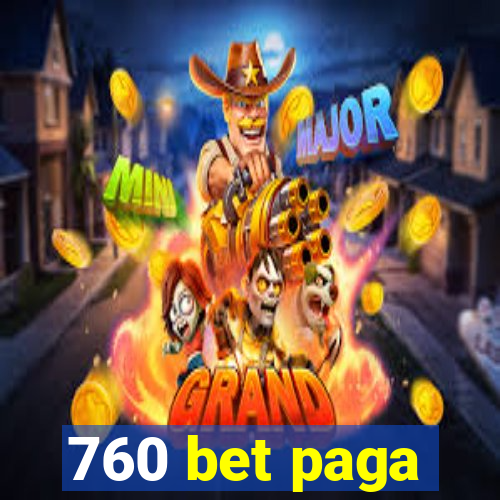 760 bet paga